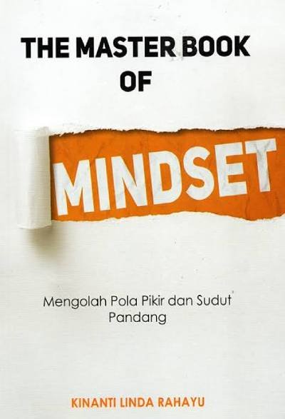 The Master Book of Mindset: Mengolah Pola Pikir dan Sudut Pandang