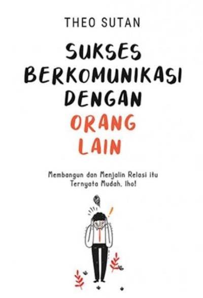 Sukses Berkomunikasi dengan Orang Lain