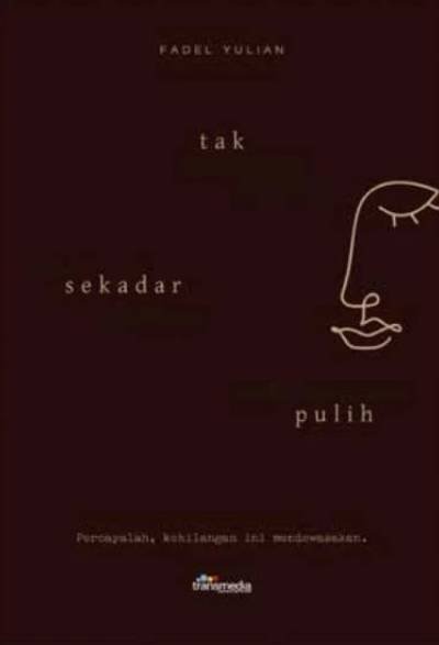 Novel Tak Sekadar Pulih