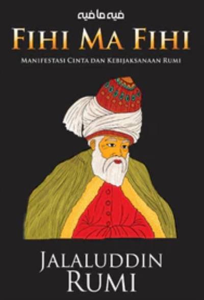 Fihi Ma Fihi: Manifestasi Cinta dan Kebijaksanaan Rumi