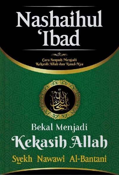 BEKAL MENJADI KEKASIH ALLAH (Terjemahan Nashaihul ‘Ibad)