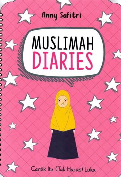 Muslimah Diaries: Cantik Itu (Tak Harus) Luka