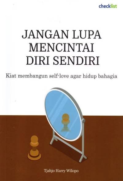 Jangan Lupa Mencintai Diri Sendiri
