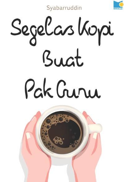 Segelas Kopi Buat Pak Guru