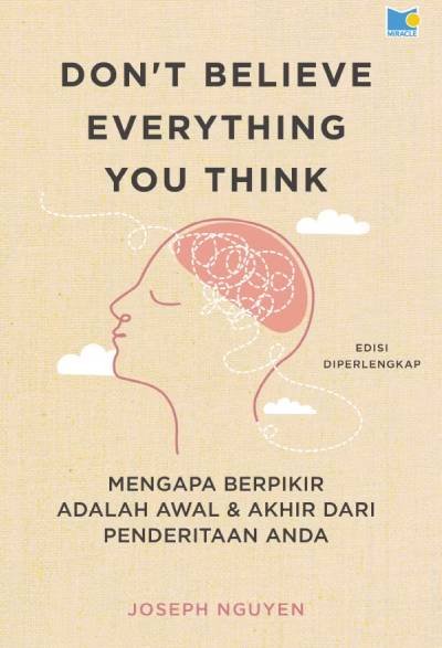 _Image_ Don`t Believe Everything You Think - Mengapa Berpikir adalah Awal & Akhir dari Penderitaan Anda