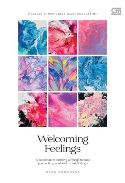 Welcoming Feelings (ENG) - A Collection of Calming Writings to Ease Your Aching Soul