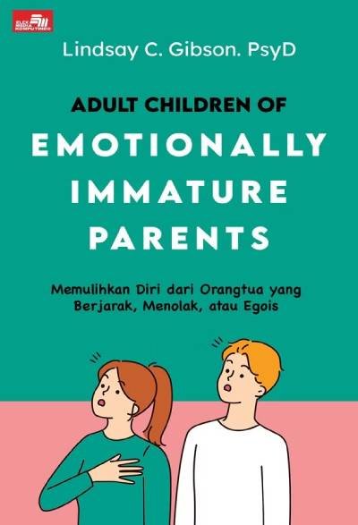 Adult Children of Emotionally Immature Parents