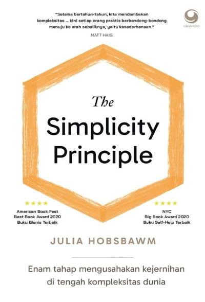 The Simplicity Principle : Enam Tahap Mengusahakan Kejernihan di Tengah Kompleks