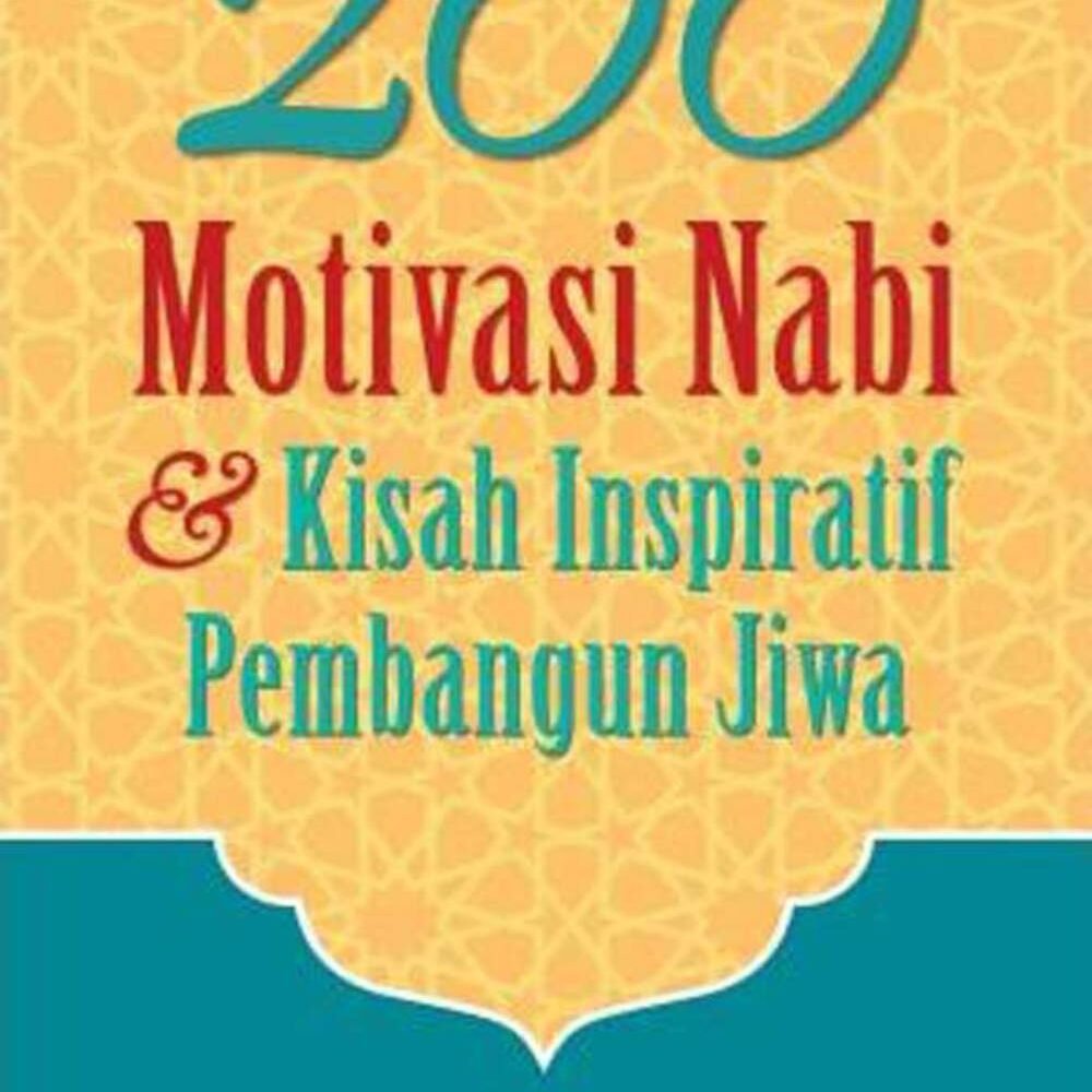 200 Motivasi Nabi & Kisah Inspiratif Pembangun Jiwa - as-Samarqandi