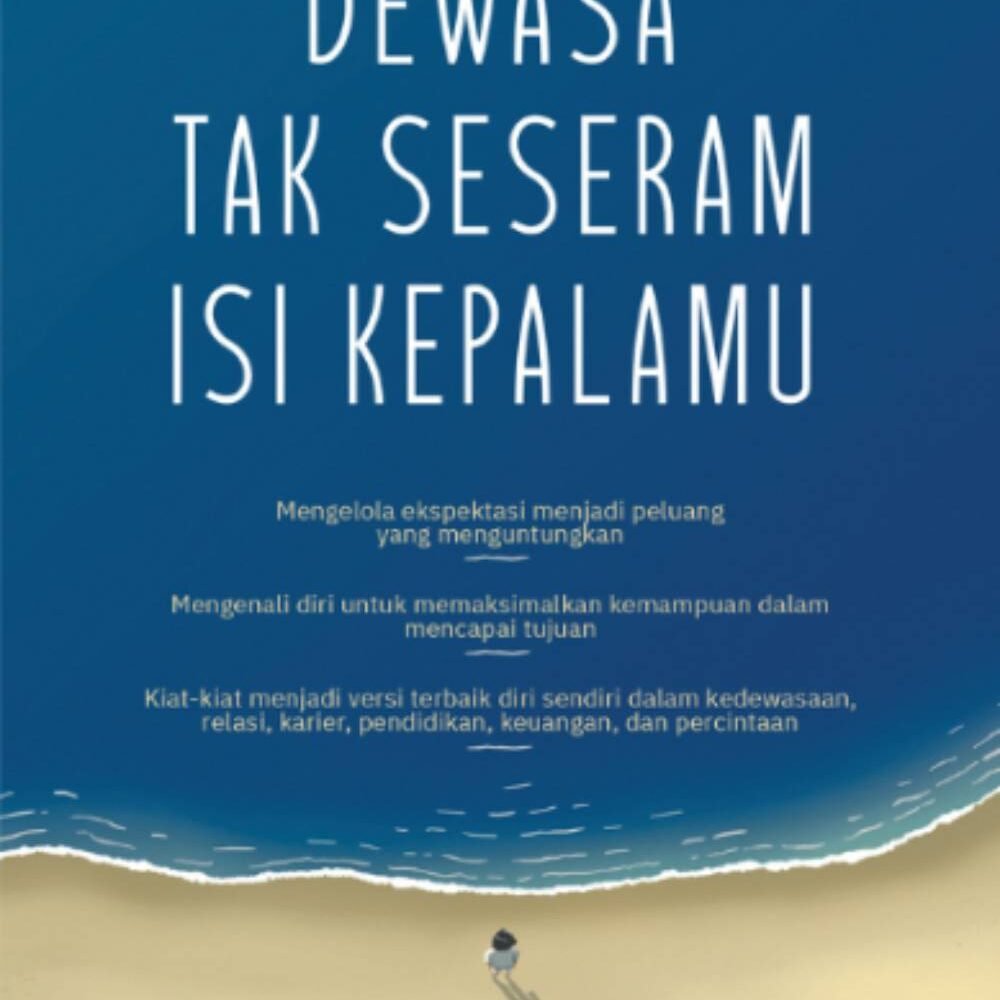 Dewasa Tak Seseram Isi Kepalamu