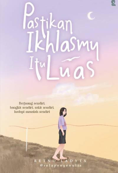 Pastikan Ikhlasmu Itu Luas
