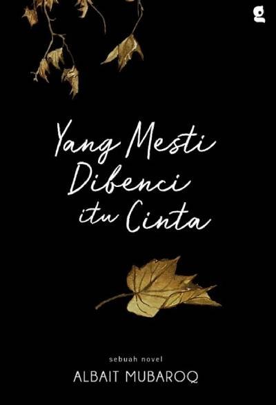 _Image_ Novel Yang Mesti Dibenci Itu Cinta