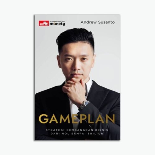 Gameplan: Strategi Kembangkan Bisnis dari Nol Sampai Triliun