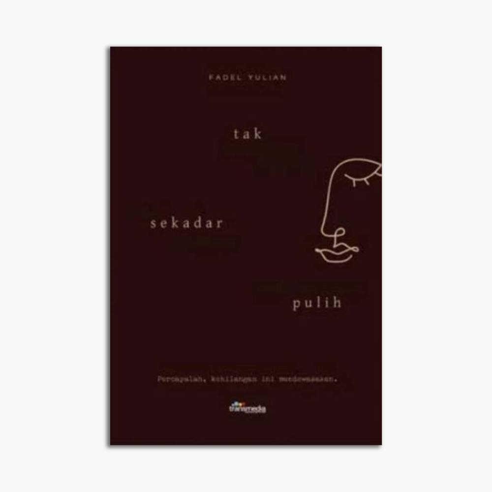 Novel Tak Sekadar Pulih