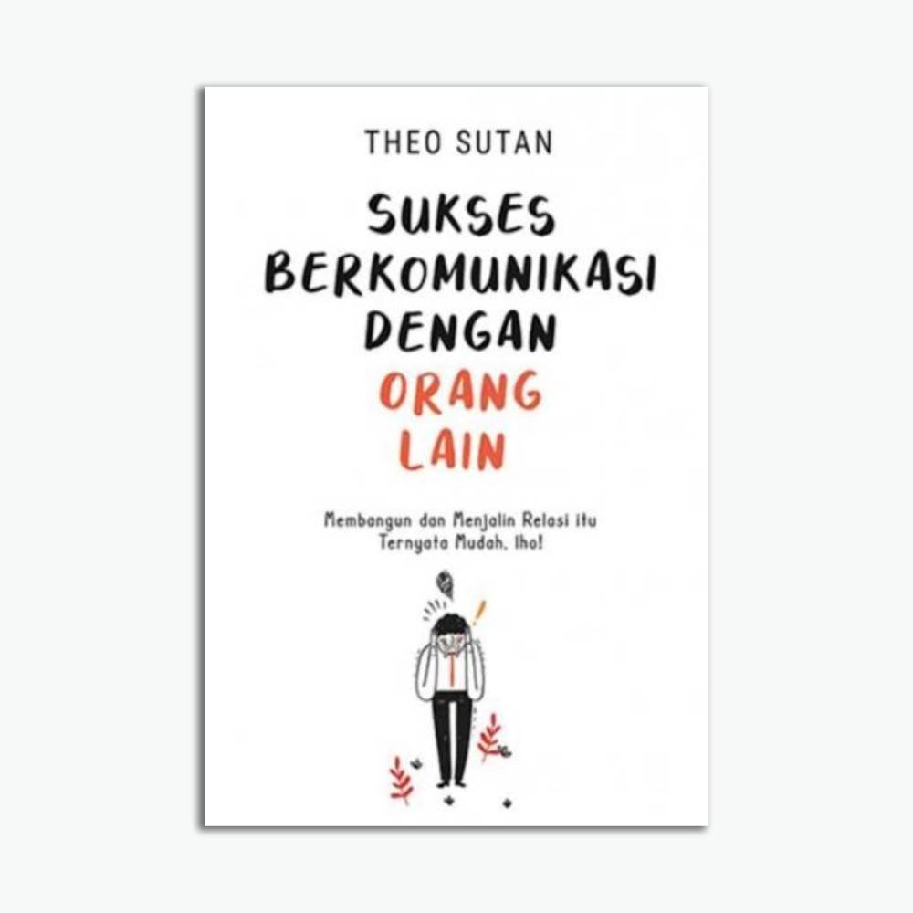 Sukses Berkomunikasi dengan Orang Lain