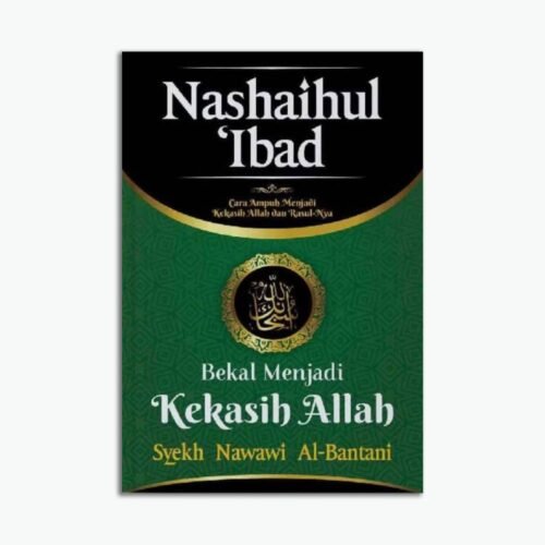 BEKAL MENJADI KEKASIH ALLAH (Terjemahan Nashaihul ‘Ibad)