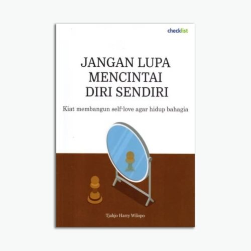 Jangan Lupa Mencintai Diri Sendiri