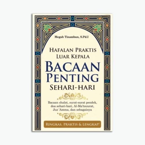Hafalan Praktis Luar Kepala Bacaan Penting Sehari-Hari