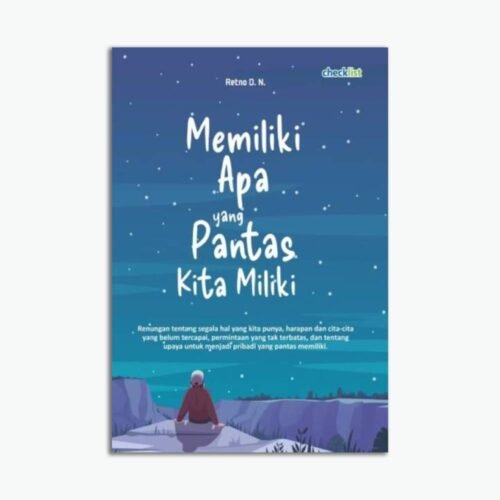Memiliki Apa yang Pantas Kita Miliki