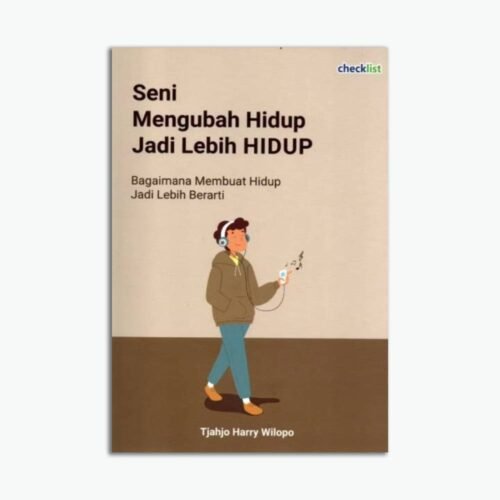 Seni Mengubah Hidup Jadi Lebih Hidup