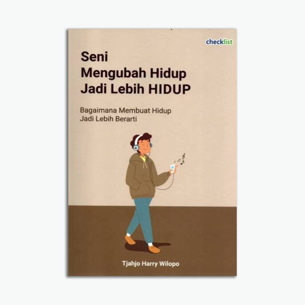 Seni Mengubah Hidup Jadi Lebih Hidup