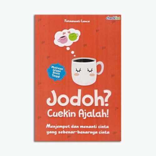 Jodoh? Cuekin Ajalah!