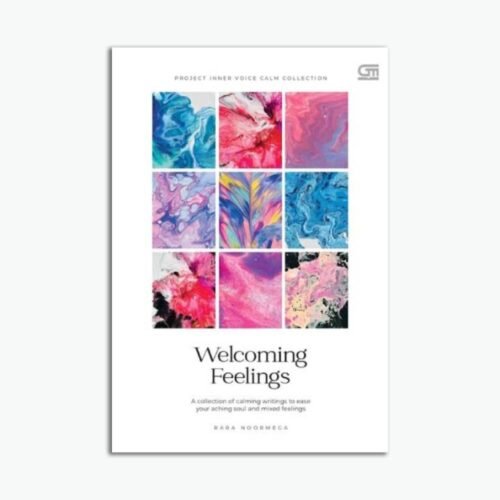 Welcoming Feelings (ENG) - A Collection of Calming Writings to Ease Your Aching Soul