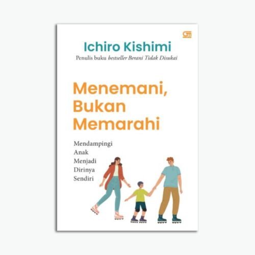 Menemani, Bukan Memarahi