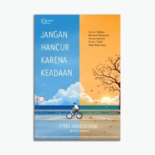 Jangan Hancur Karena Keadaan