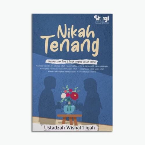 Nikah Tenang: Nasihat dan Tips & Trick Lengkap untuk Kamu