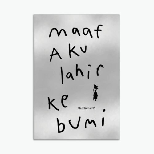 Maaf Aku Lahir ke Bumi