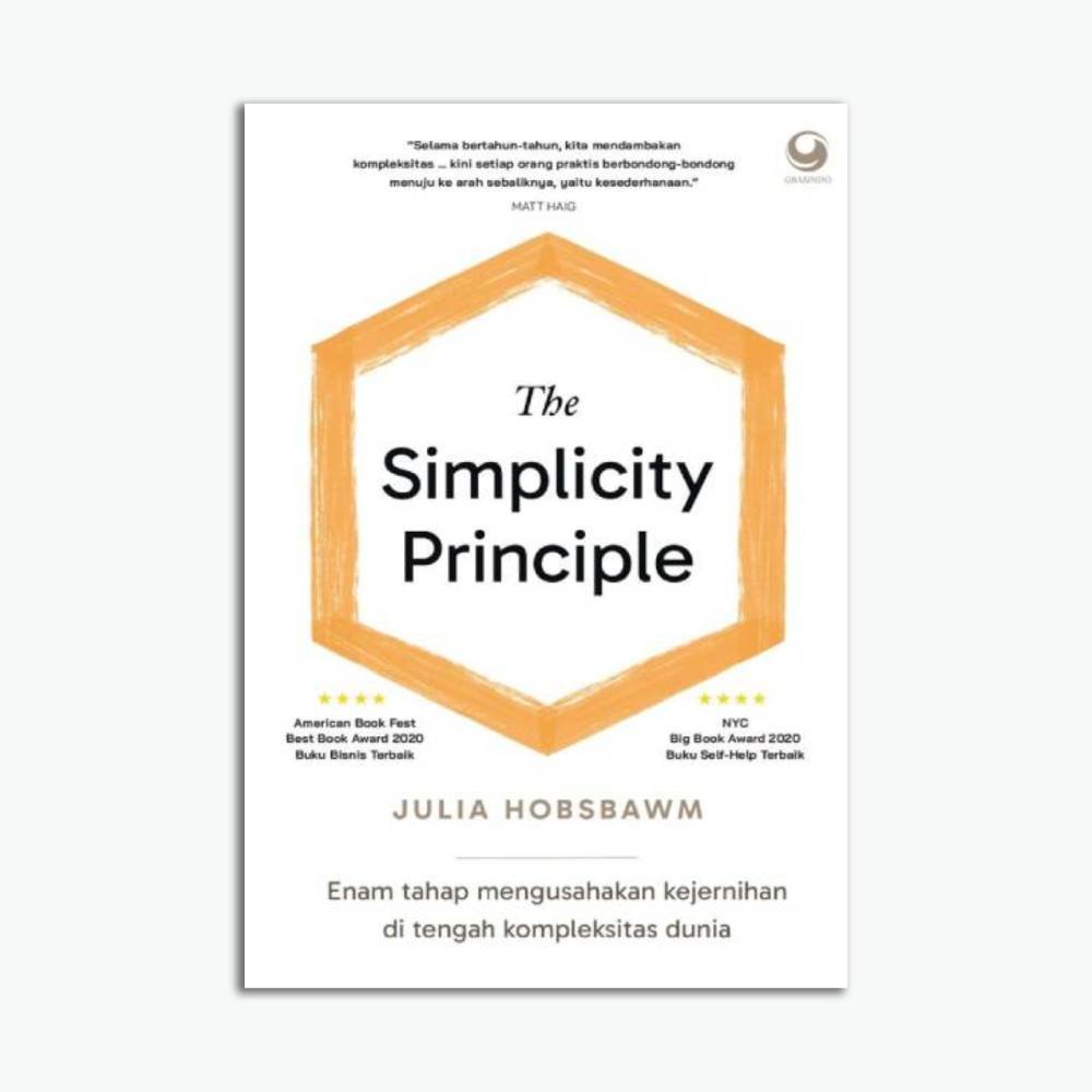 The Simplicity Principle : Enam Tahap Mengusahakan Kejernihan di Tengah Kompleks