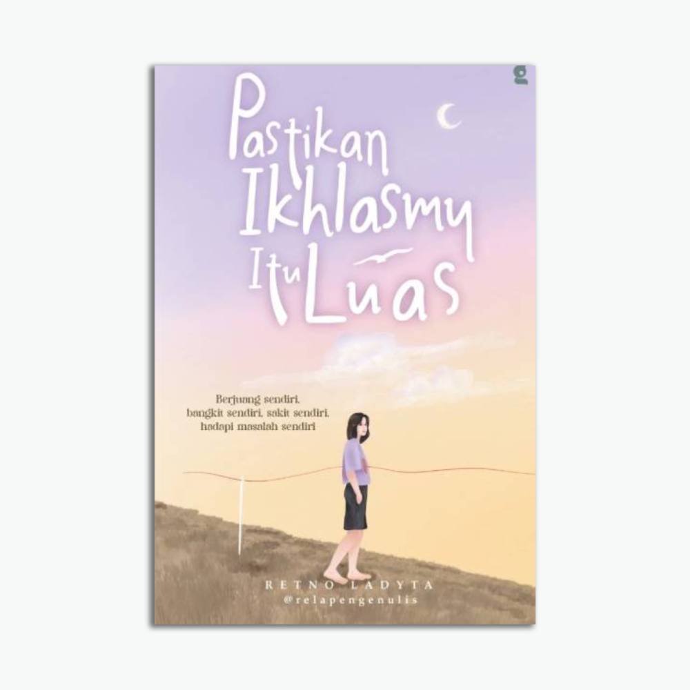 Pastikan Ikhlasmu Itu Luas