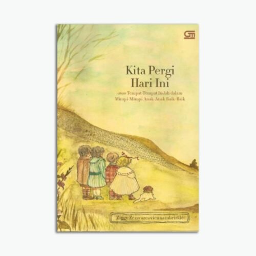 Novel Kita Pergi Hari Ini