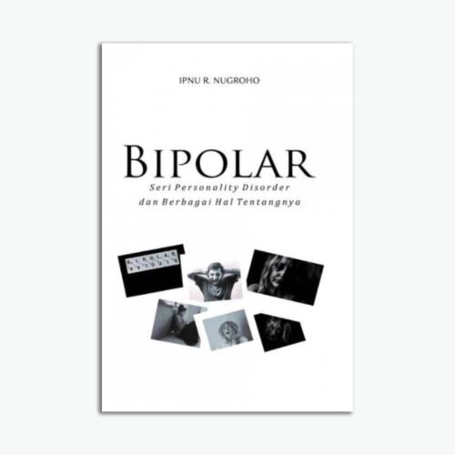 Bipolar: Seri Personality Disorder dan Berbagai Hal Tentangnya