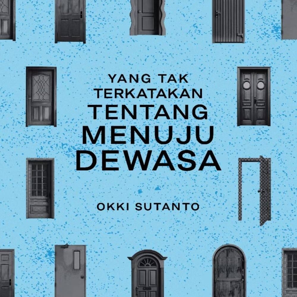 Yang Tak Terkatakan tentang Menuju Dewasa