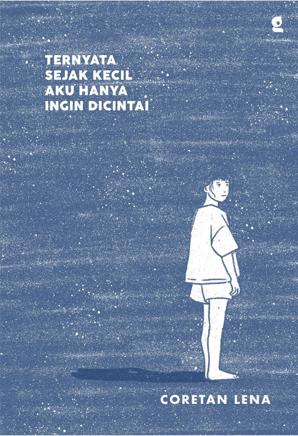 BUKU TERNYATA SEJAK KECIL AKU HANYA INGIN DICINTAI