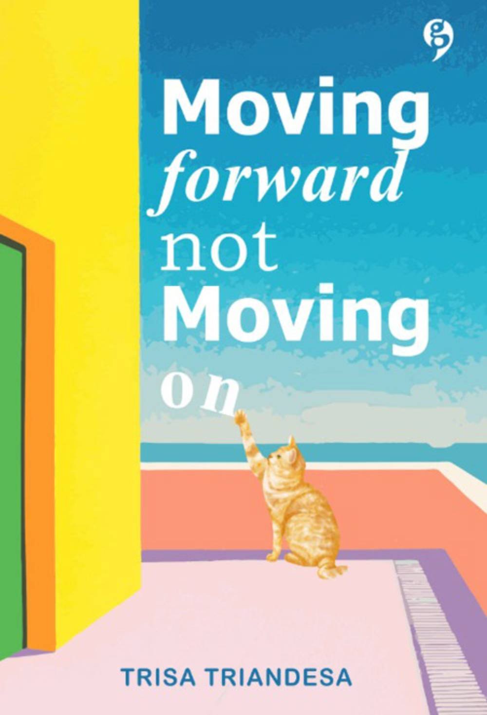 Moving Forward Not Moving On