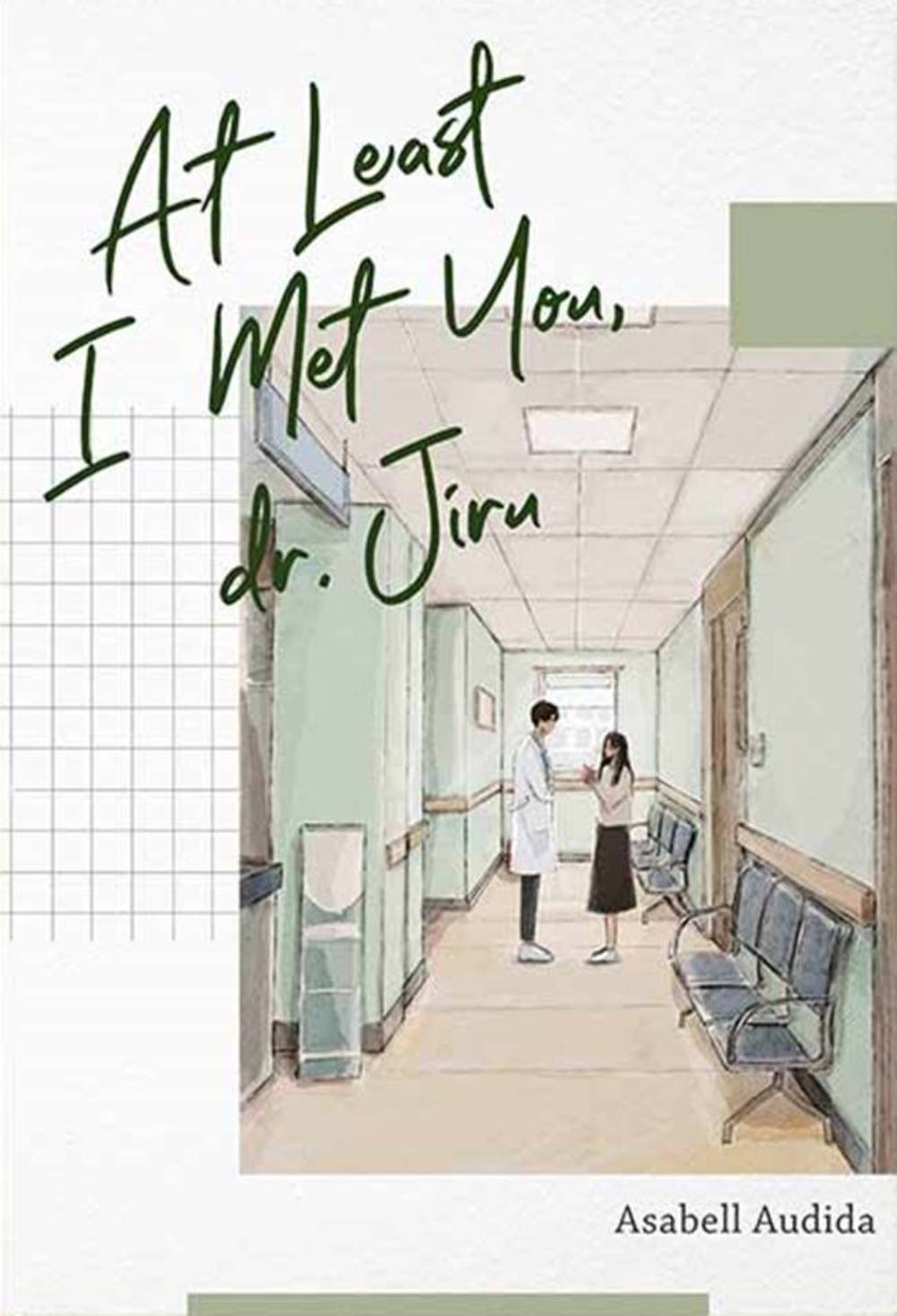 Novel At Least I Met You, dr. Jiru