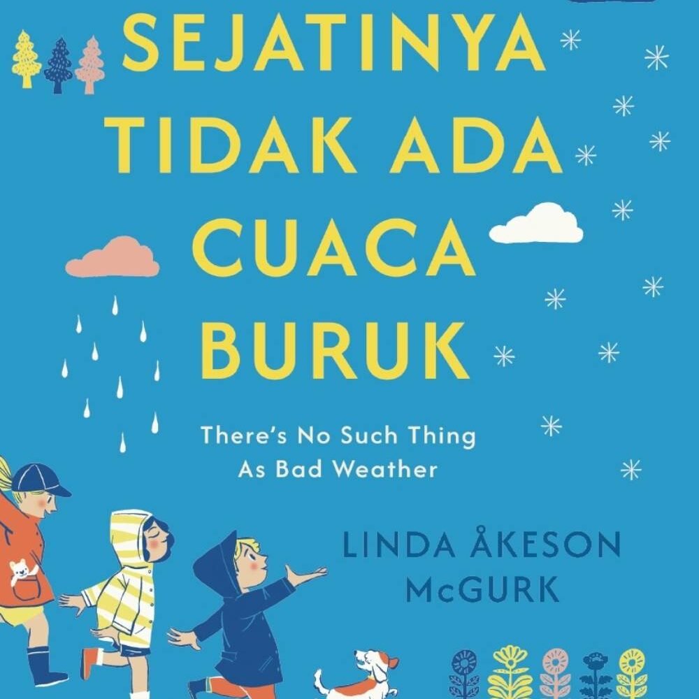 Sejatinya Tidak Ada Cuaca Buruk