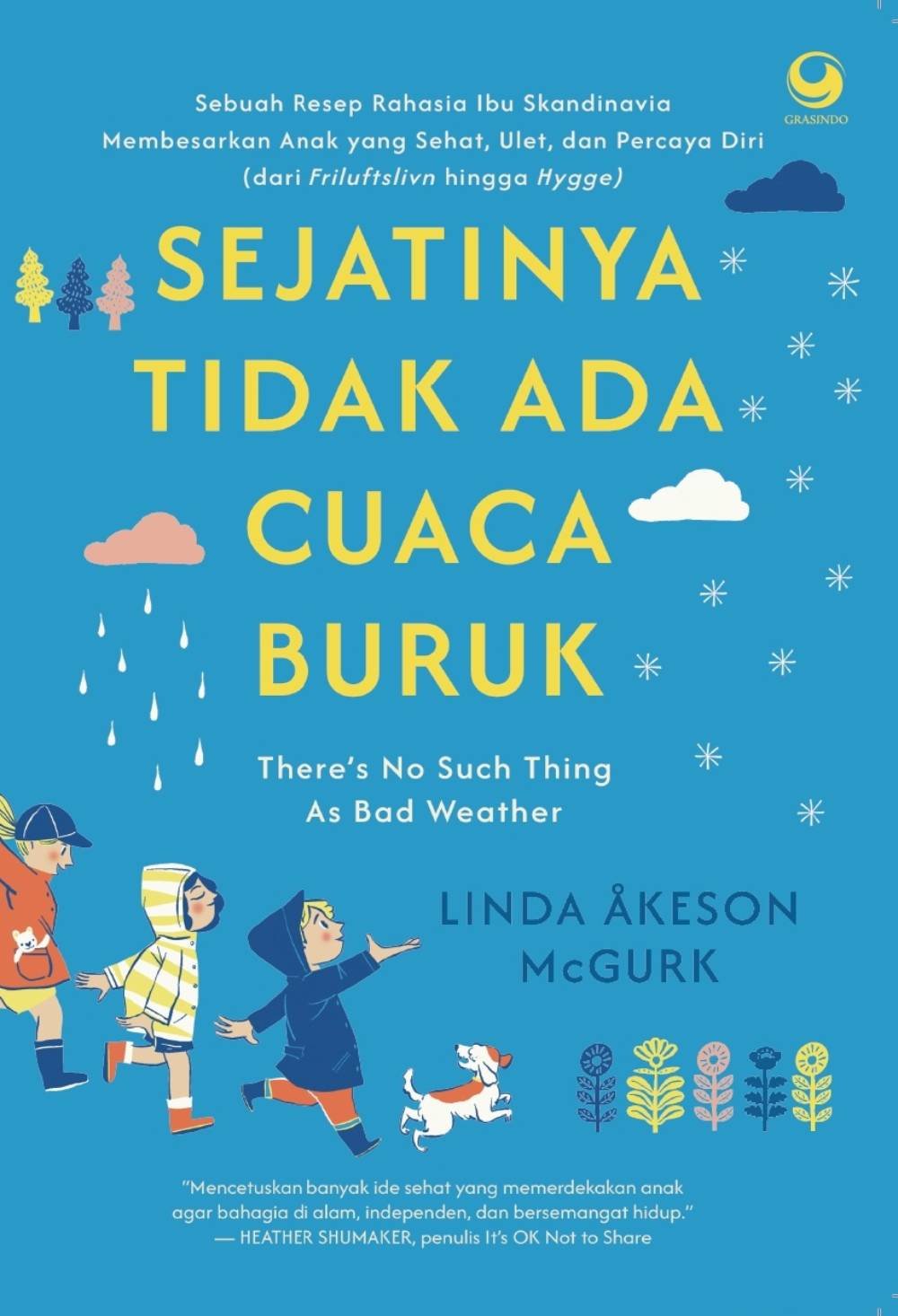 Sejatinya Tidak Ada Cuaca Buruk