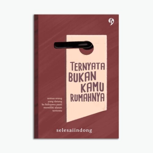 Ternyata Bukan kamu Rumahnya