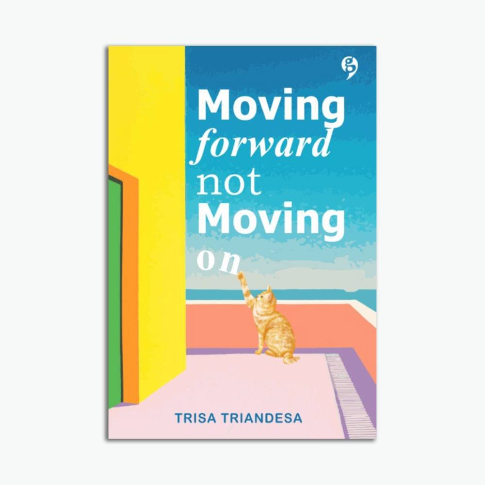 Moving Forward Not Moving On