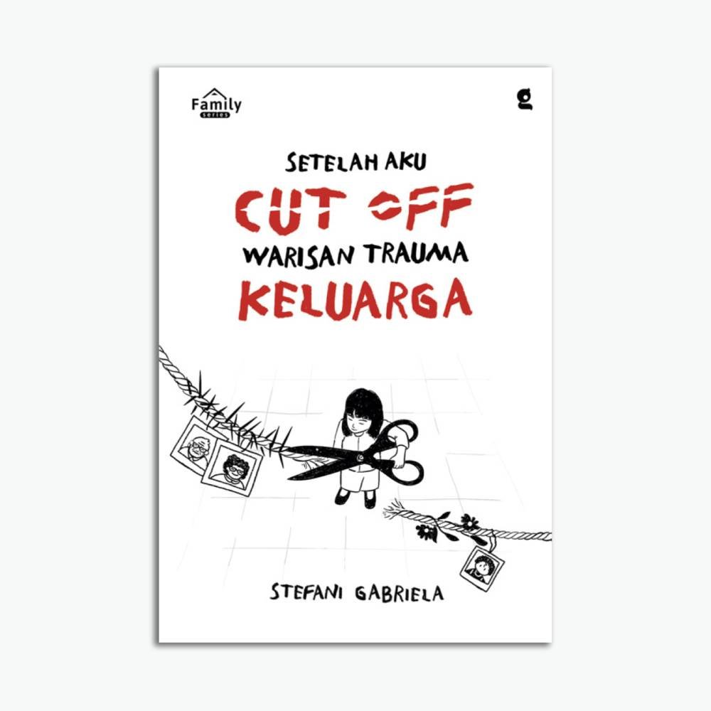 Setelah Aku Cut Off Warisan Trauma Keluarga