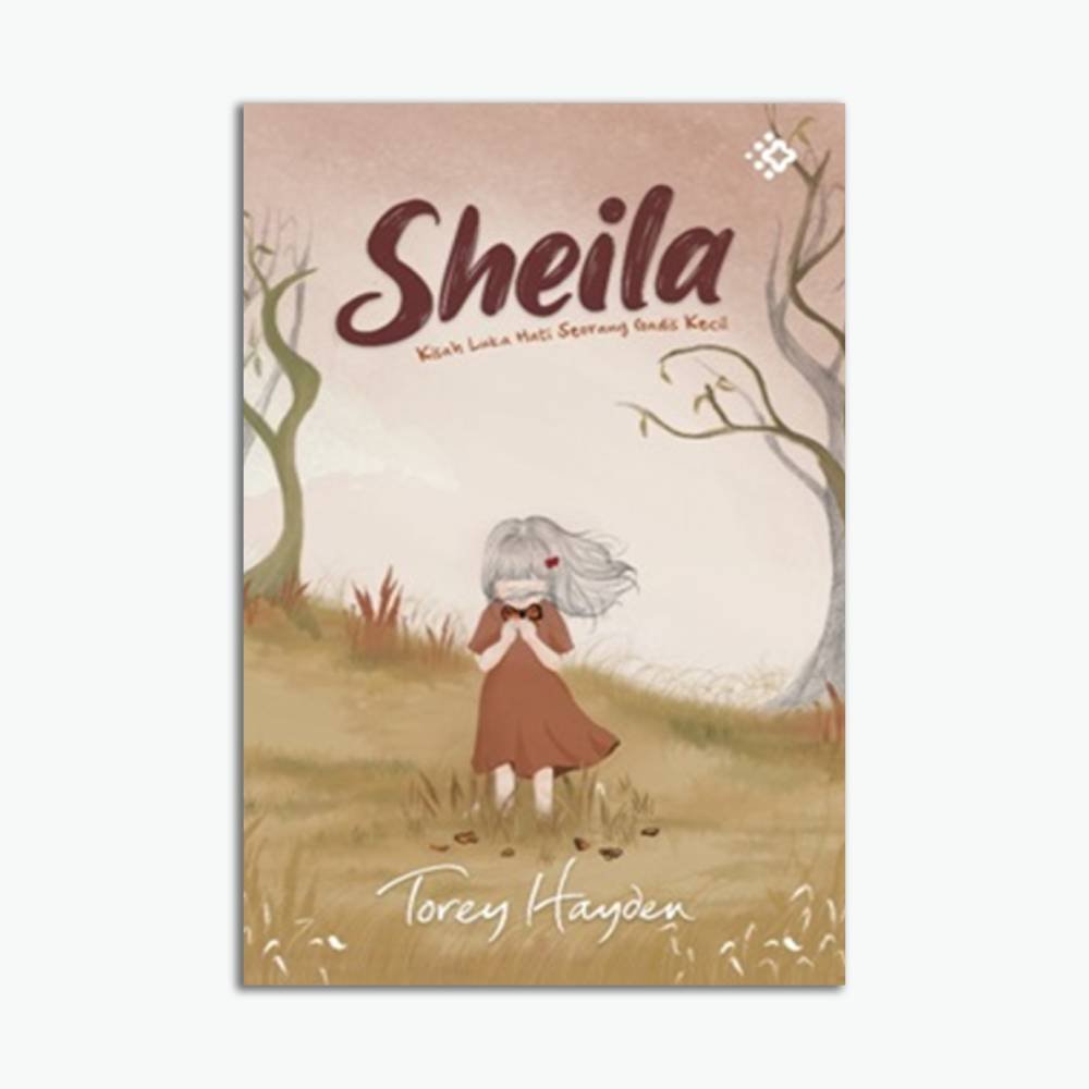 Novel Sheila: Kisah Luka Hati Seorang Gadis Kecil
