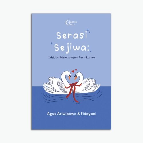 Serasi Sejiwa: Ikhtiar Membangun Pernikahan yang Harmonis dan Bahagia