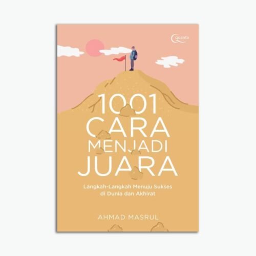 Template Website (1) (4) 1001 Cara Menjadi Juara; Langkah-Langkah Menuju Sukses di Dunia dan Akhirat
