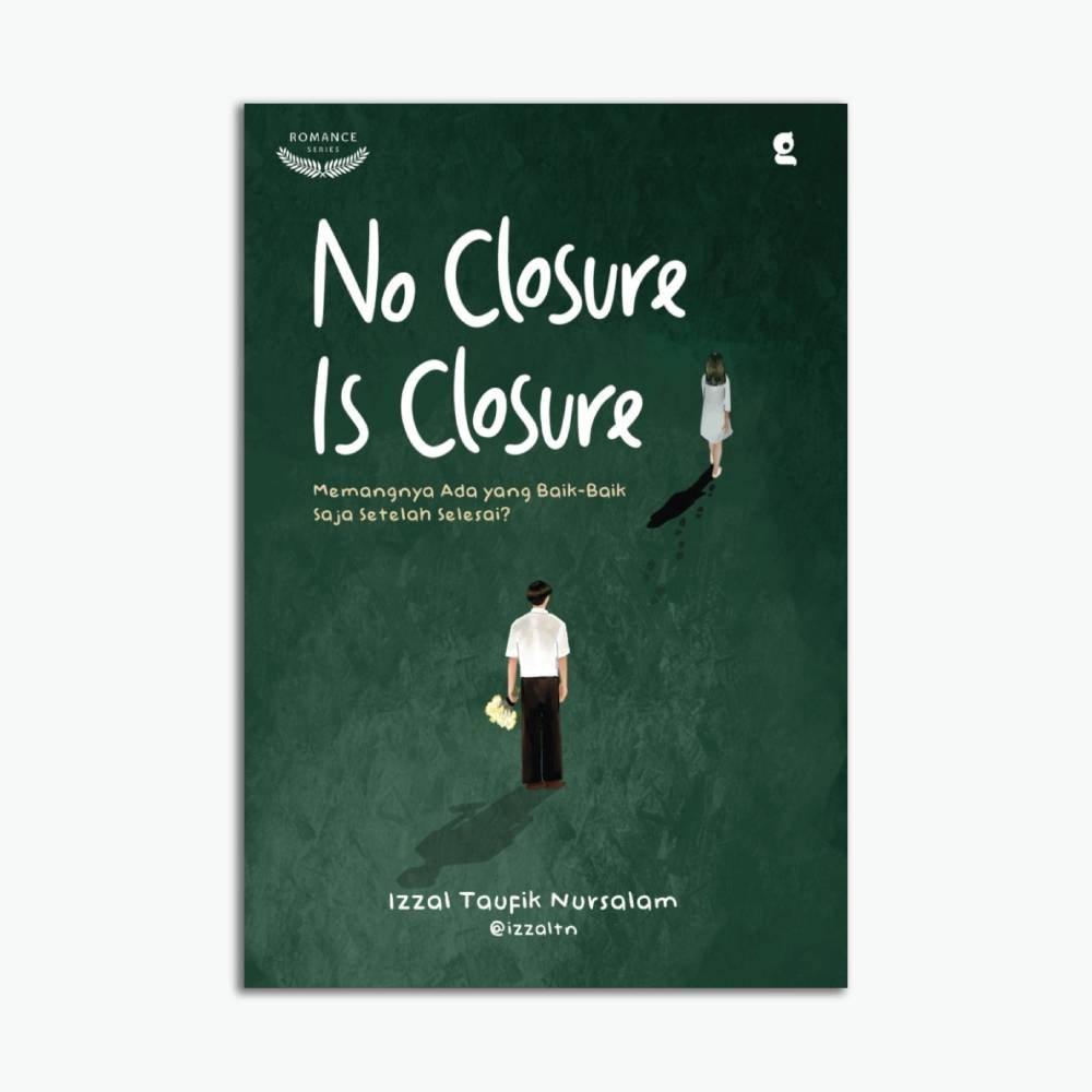 No Closure Is Closure : Memangnya Ada Yang Baik-Baik Saja Setelah Selesai?