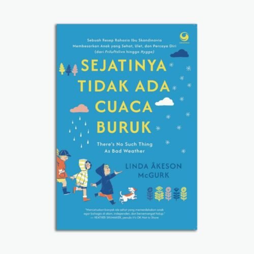 Sejatinya Tidak Ada Cuaca Buruk