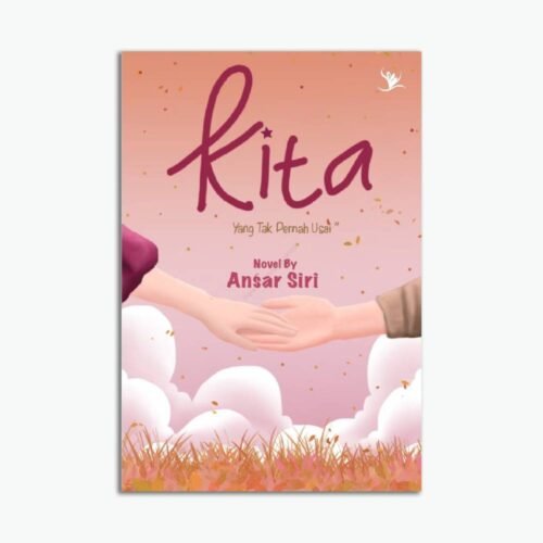 Novel Kita : Yang Tak Pernah Usai